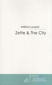 Zette & The City - Loupia Mélina