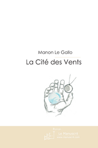 La Cité des Vents - Le Gallo manon