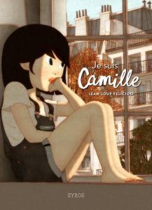 Je suis Camille - Felicioli Jean-Loup