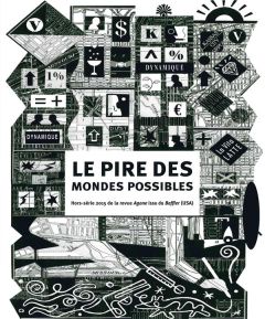 Agone Hors-série : Le pire des mondes possible - Discepolo Thierry - Hermann Marie - Petitjean Clém