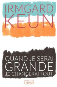 Quand je serai grande je changerai tout - Keun Irmgard - Demet Michel-François - Hermann Mar