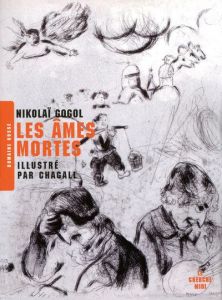 Les âmes mortes - Gogol Nicolas - Chagall Marc - Coldefy-Faucard Ann