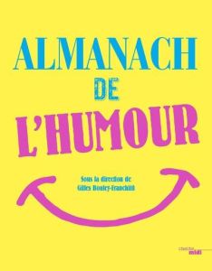 Almanach de l'humour - Bouley-Franchitti Gilles