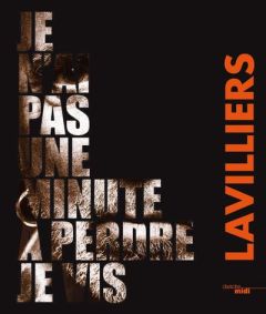 Je n'ai pas une minute à perdre, je vis - Lavilliers Bernard - Dorn Thomas - Chevallier Lavi