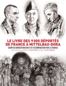 Le livre des 9000 deportés de France à Mittelbau-Dora - Thiery Laurent - Filippetti Aurélie