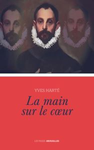 La main sur le coeur - Harté Yves