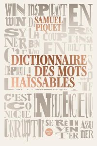 Dictionnaire des mots haïssables - Piquet Samuel