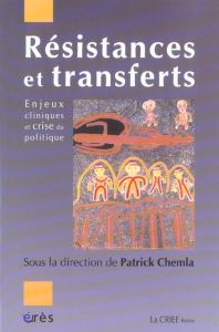 Résistances et transferts - Chemla Patrick, Collectif