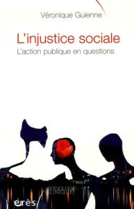 L'injustice sociale - Guienne Véronique