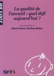 La qualité de l'accueil : quel défi aujourd'hui ? - Thollon-Behar Marie-Paule