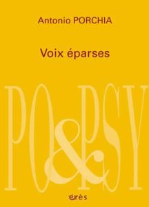 Voix éparses - Porchia Antonio - Faugeras Danièle