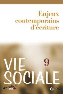 Vie Sociale N° 9 : Enjeux contemporains d'écriture - Riffault Jacques - Ladsous Jacques - Bouquet Brigi
