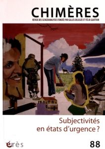 Chimères N° 88 : Subjectivités en états d'urgence ? - Cazier Jean-Philippe