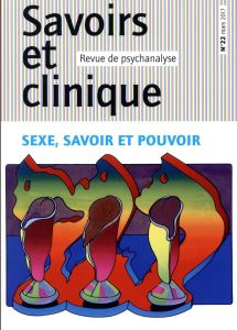 Savoirs et clinique N° 22, mars 2017 : Sexe, savoir et pouvoir - Kaltenbeck Franz