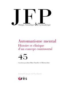 Journal Français de Psychiatrie/45/Automatisme mental - Faucher Jean-Marc, Jean Thierry, Collectif