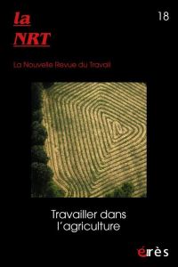 La Nouvelle Revue du Travail N° 18 : Travailler dans l'agriculture - Durand Jean-Pierre