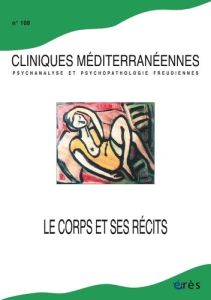 Cliniques méditerranéennes N° 108, 2023 : Le corps et ses récits - Del Volgo Marie-José