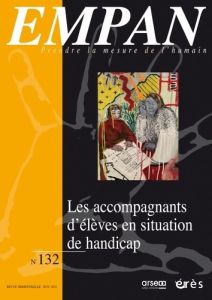 Empan N° 132, décembre 2023 : AESH Accompagnants d'élèves en situation de handicap - Boutonnier Julien - Chabridon Clément - Grimaud Li