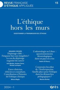 Revue française d'éthique appliquée N° 15 : Questionner la transmission des pratiques de l'éthique - COLLECTIF