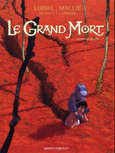 Le Grand Mort Tome 1 : Larmes d'abeille - Loisel Régis - Djian Jean-Blaise - Mallié Vincent