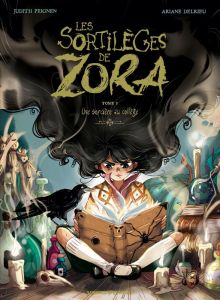 Les sortilèges de Zora Tome 1 : Une sorcière au collège - Peignen Judith - Delrieu Ariane