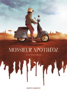 Monsieur Apothéoz - Frey Julien - Dawid