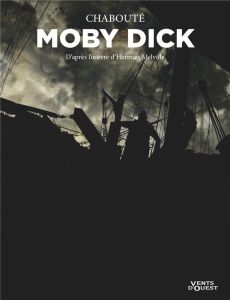 Moby Dick - Edition de poche - Chabouté Christophe - Melville Herman