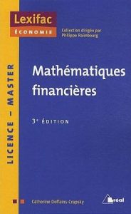 Mathématiques financières. 3e édition - Deffains-Crapsky Catherine