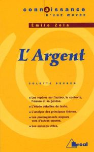 L'Argent d'Emile Zola - Becker Colette