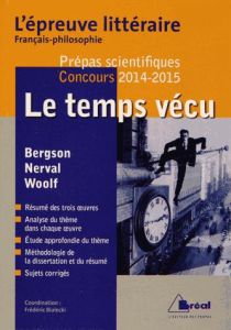 Le temps vécu. Henri Bergson, Gérard de Nerval, Virginia Woolf - Bialecki Frédéric - Andrau Paule - Picard Louis -