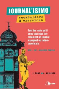 Journal'isimo, vocabulaire & exercices. Tous les mots qu'il vous faut pour lire aisément un journal - Guilldou Alain - Pons Isabel