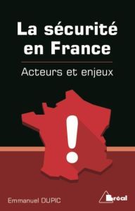 La sécurité en France - Dupic Emmanuel