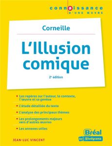 L'illusion comique. Corneille, 2e édition - Vincent Jean-Luc