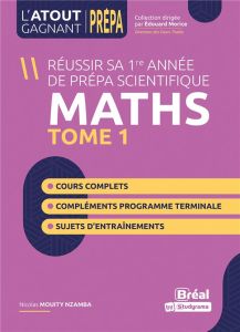 Mathématiques analyse. Objectif : prépa scientifique Tome 1 - Mouity Nzamba Nicolas - Morice Edouard