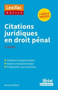 Citations juridiques en droit pénal. 2e édition - Sergues Bertrand