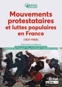 Mouvements de protestation et luttes populaires en France (1831-1968) - Alazard Joëlle - Andurand Olivier - Deniel-Ternant