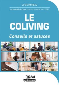 Le coliving. Conseils et astuces - Moreau Lucie