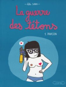 La guerre des tétons Tome 1 : Invasion - Sohn Lili