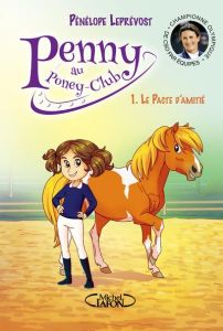 Penny au poney-club Tome 1 : Le pacte d'amitié - Leprévost Pénélope