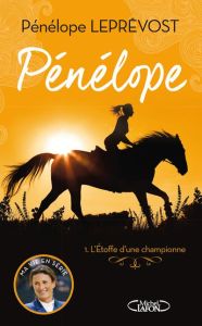 Pénélope Tome 1 : L'étoffe d'une championne - Leprévost Pénélope - Beck Laurie