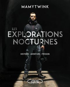 Les explorations nocturnes - MAMYTWINK