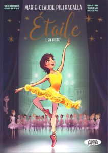 Etoile Tome 1 : En piste ! - Pietragalla - Grisseaux - Varela de Casa