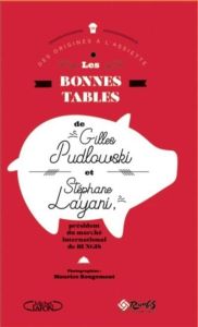 Les Bonnes tables de Gilles Pudlowski et Stéphane Layani - Pudlowski Gilles - Layani Stephane - Rougemont Mau