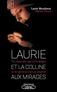Laurie et la colline aux mirages - Moucheron Laurie - Fleury Adeline