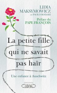 La petite fille qui ne savait pas haïr. Une enfance à Auschwitz - Maksymowicz Lidia - Rodari Paolo