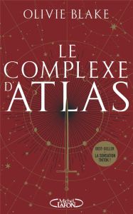 Atlas Six Tome 3 : Le complexe d'Atlas - Blake Olivie - Riveline Anath