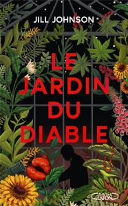 Le jardin du diable - Johnson Jill - Souillac Anna - Blanchard Aurélien