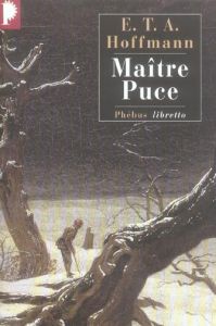 Maître Puce. Conte en sept aventures survenues à deux amis - Hoffmann Ernst Theodor Amadeus - Laval Madeleine