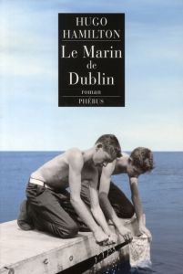 LE MARIN DE DUBLIN - Hamilton Hugo - Holmes Katia