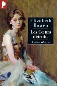 Les coeurs détruits - Bowen Elizabeth - Talva Jean